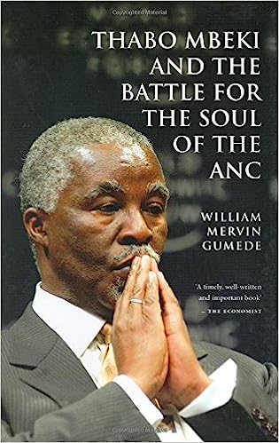 Thabo Mbeki & The Battle for the Soul of the ANC by William Gumede
