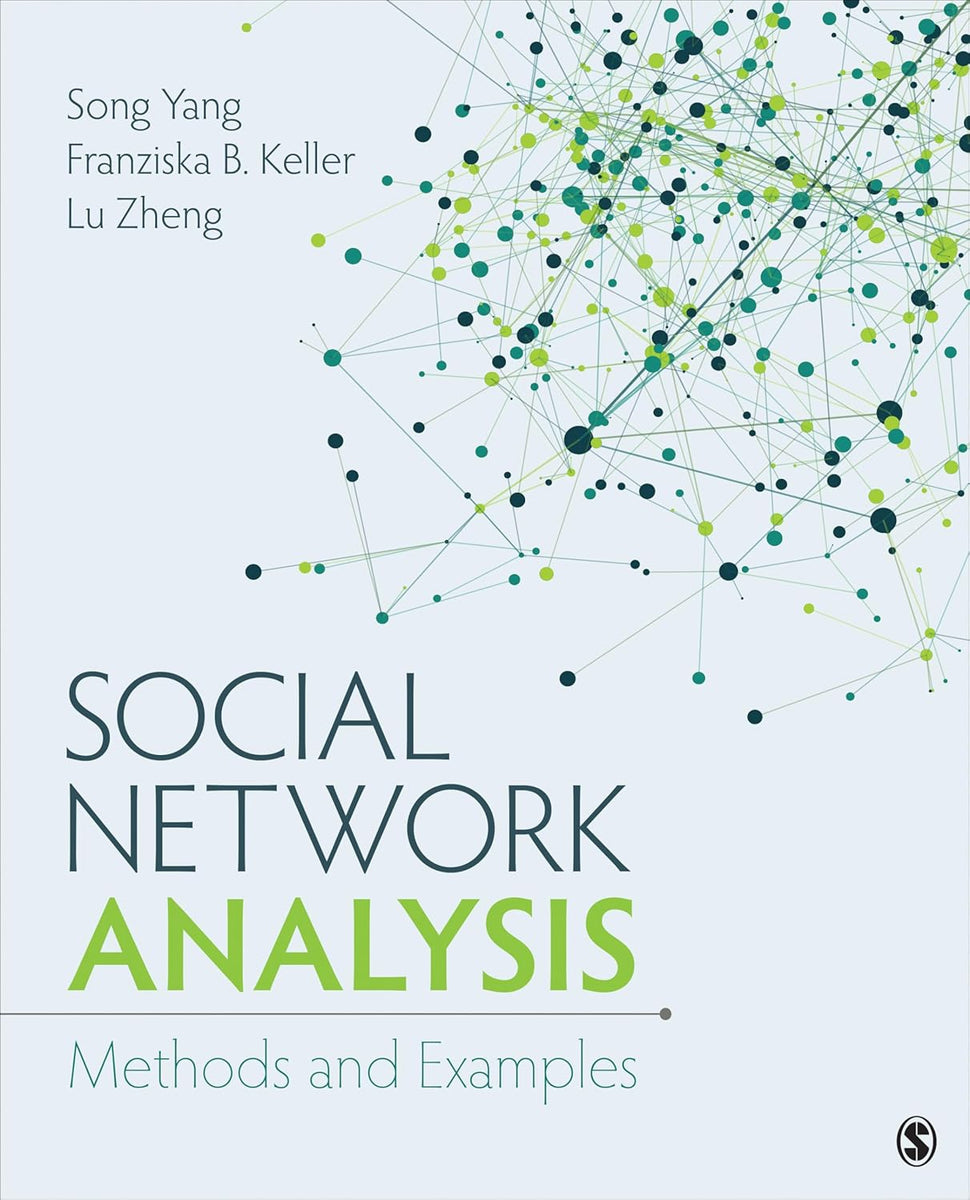 Social Network Analysis: Methods and Examples 1st Edition by Song Yang ...