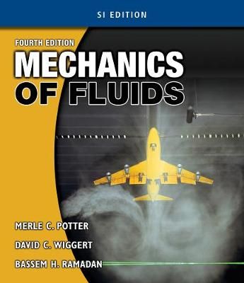 Mechanics of Fluids by Potter, M C et al