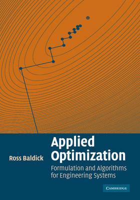 Applied Optimization : Formulation and Algorithms for Engineering Systems by Applied Optimization : Formulation and Algorithms for Engineering Systems
