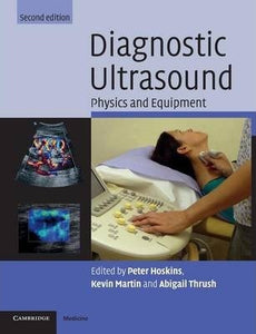 Diagnostic Ultrasound: Physics and Equipment by Hoskins, Peter R.