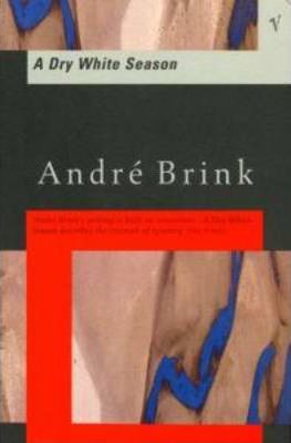 A Dry White Season by Brink, André