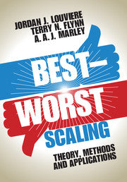 Best-Worst Scaling : Theory, Methods and Applications by  Louviere, Jordan J.