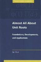 Almost All about Unit Roots : Foundations, Developments, and Applications by Choi, In
