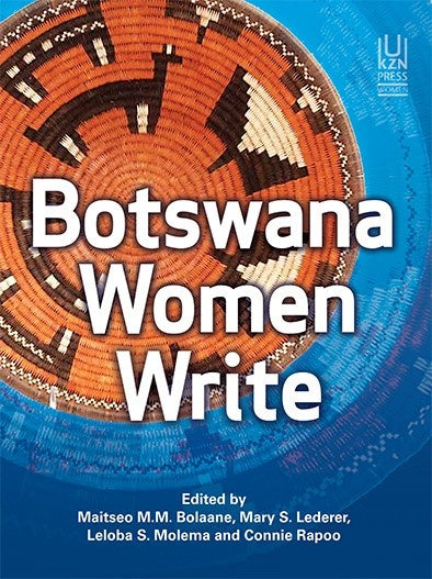 Botswana Women Write by Maitseo, M M