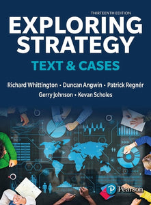 Exploring Strategy, Text & Cases 13TH ED by Richard Whittington (Author, Contributor)