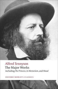 The Major Works by Alfred Tennyson