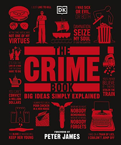 The Crime Book: Big Ideas Simply Explained by Peter James