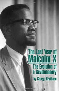 Last Year of Malcolm X by George Breitman