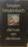Huis van de dove by Breytenbach, Breyten