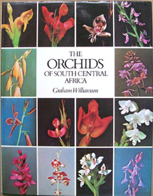 The Orchids of South Central Africa by Williamson, Graham First Edition