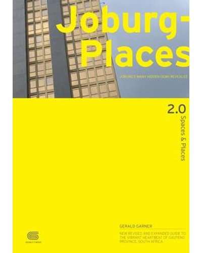 JoburgPlaces: 2.0 Spaces and Places: a City Awaits You