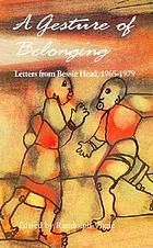 A Gesture of Belonging: Letters from Bessie Head, 1965-1979 Edited by Randolph Vigne