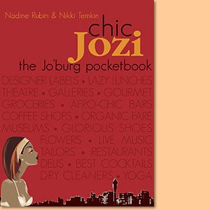 Chic Jozi: The Jo'burg Pocketbook by Nadine Rubin