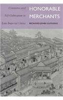Honorable Merchants: Commerce and Self-Cultivation in Late Imperial China by Richard John Lufrano (Author)