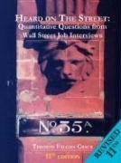 Heard on the Street: Quantitative Questions from Wall Street Job Interviews by Timothy Falcon Crack