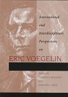 International and Interdisciplinary Perspectives on Eric Voegelin by Stephen A. McKnight (Editor), Geoffrey L. Price (Editor)