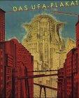 Das Ufa-Plakat: Filmpremieren 1918- 1943 by  Manz, Peter and Christian Maryska