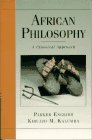 African Philosophy: A Classical Approach by Parker English (Author), Kibujjo M. Kalumba (Author)
