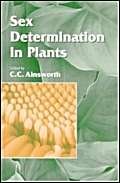Sex Determination in Plants by CC Ainsworth (Editor)