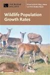 Wildlife Population Growth Rates by R. M. Sibly (Editor), J. Hone (Editor), T. H. Clutton-Brock (Editor)