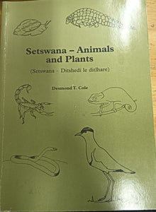 Setswana--animals and Plants by Desmond T. Cole