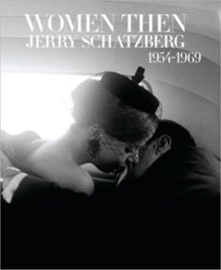 Women Then: Photographs 1954-1969 by Julia Morton & Jerry Schatzberg