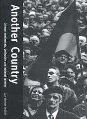 Another Country: German Intellectuals, Unification, and National Identity by Jan-Werner Müller (Author)