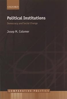 Political Institutions: Democracy and Social Choice (Comparative Politics) by Josep H. Colomer