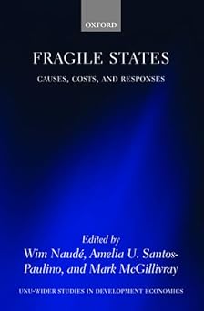Fragile States: Causes, Costs, and Responses by Wim Naude, & 2 more