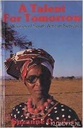 A Talent for Tomorrow: Life Stories of South African Servants by Suzanne Gordon (Author), Ingrid Hudson (Photographer)