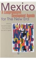 Mexico: A Comprehensive Development Agenda for the New Era by World Bank (Author), Marcelo Guigale (Editor), Olivier Lafourcade (Editor), Vinh H. Nguyen (Editor)