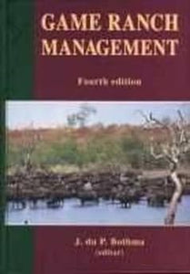 Game Ranch Management 4th Edition by J. du P. Bothma