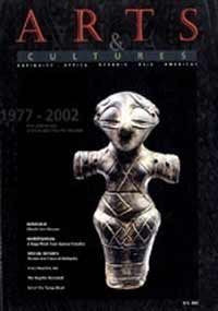 Arts & Cultures 2002: Antiquity, Africa, Oceania, Asia, Americas 1977-2002