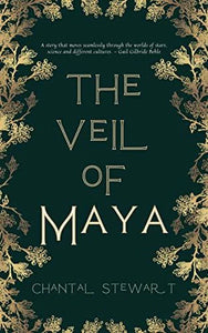 The Veil of Maya  by Chantal Stewart