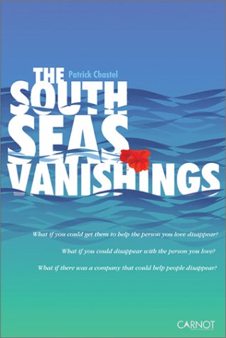The South Seas Vanishings by Patrick Chastel (Author)
