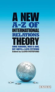 A New A-Z of International Relations Theory (Library of International Relations) by Christoher FarrandS, & 3 more