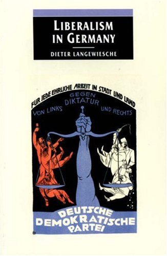 Liberalism in Germany by Dieter N. Langewiesche (Author), Christiane Banerji (Translator)