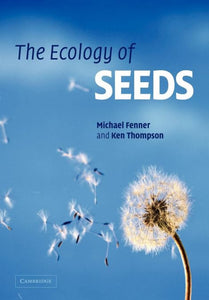 The Ecology of Seeds by Michael Fenner (Author), Ken Thompson (Author)