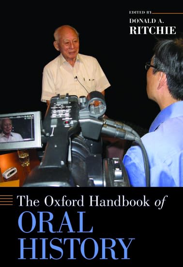 The Oxford Handbook of Oral History  by Donald A. Ritchie (Editor)