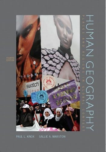 Human Geography: Places and Regions in Global Context by Paul L. Knox & Sallie A. Marston