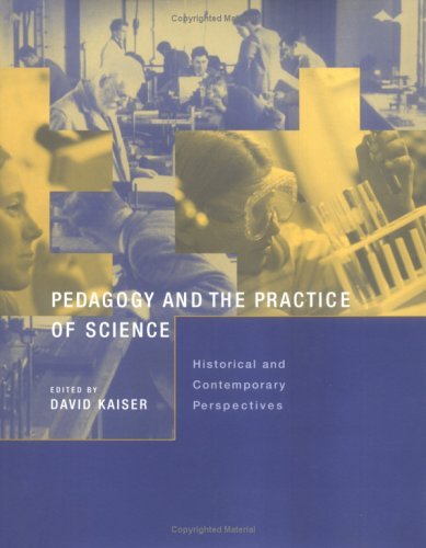 Pedagogy And The Practice Of Science: Historical And Contemporary Perspectives  by David Kaiser (Editor)
