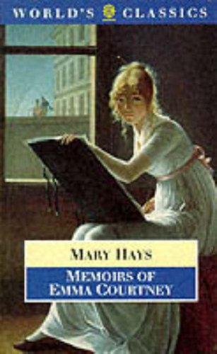 Memoirs of Emma Courtney by Mary Hays (Author), Eleanor Ty (Editor)