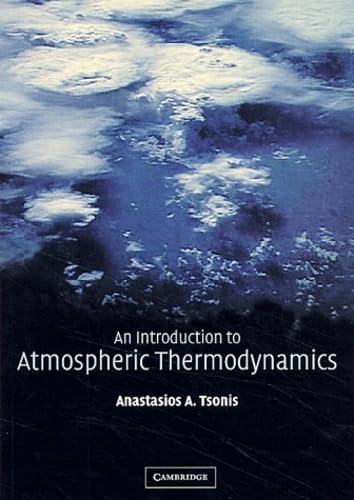 An Introduction to Atmospheric Thermodynamics by Anastasios A. Tsonis