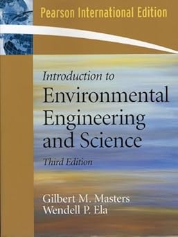 Introduction to Environmental Engineering and Science: International Edition by Gilbert M. Masters (Author), Wendell P. Ela
