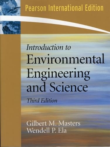 Introduction to Environmental Engineering and Science: International Edition  by Gilbert M. Masters (Author), Wendell P. Ela (Author)