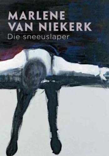 Die sneeuslaper (Afrikaans Edition) by Marlene van Niekerk { Author's inscription}
