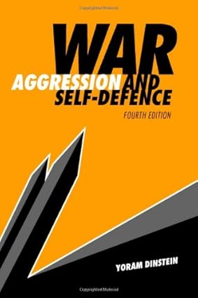 War, Aggression and Self-Defence by  Yoram Dinstein