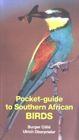 Pocket-Guide to Southern African Birds by Burger Cillie (Author)