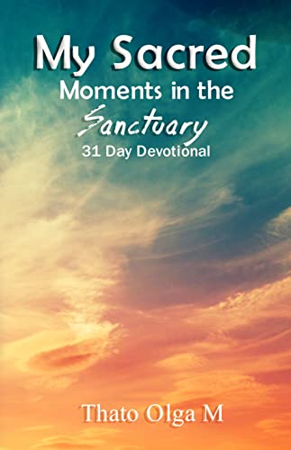 My Sacred Moments in the Sanctuary: 31 Days Devotional